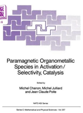 海外直订Paramagnetic Organometallic Species in Activation/Selectivity, Catalysis 顺磁性有机金属物种的活化/选择性、催化作