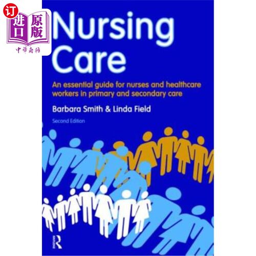 海外直订医药图书Nursing Care: An Essential Guide for Nurses and Healthcare Workers in Primary an 护理：初级和二级护