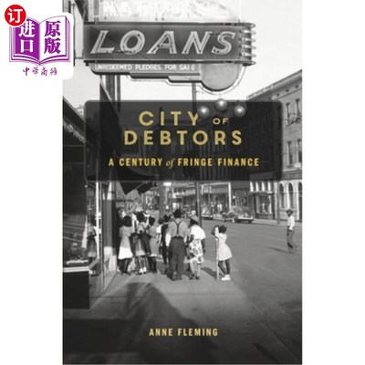 海外直订City of Debtors: A Century of Fringe Finance 债务人之城:边缘金融的一个世纪