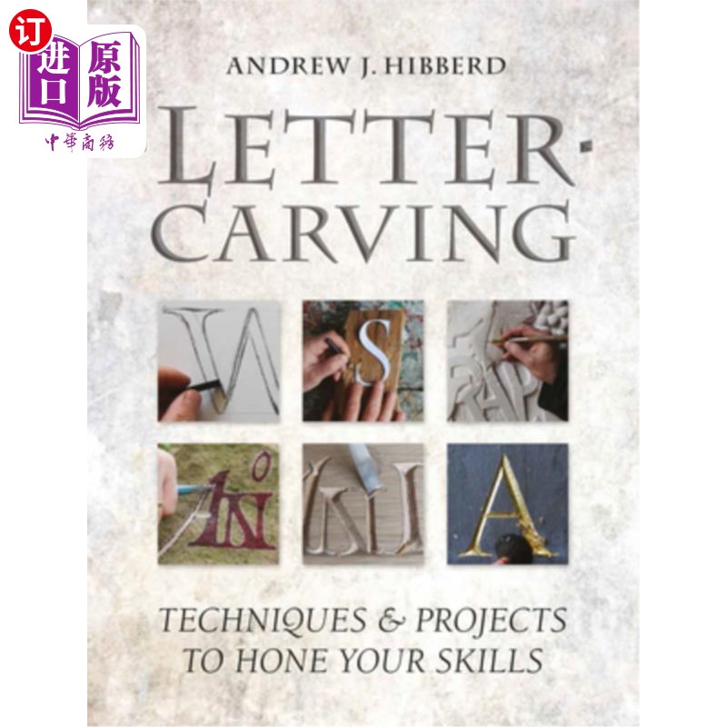 海外直订Letter Carving: Techniques & Projects to Hone Your Skills 字母雕刻:技术和项目磨练你的技能