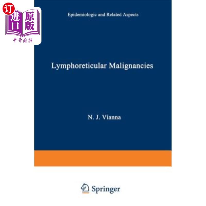 海外直订医药图书Lymphoreticular Malignancies: Epidemiologic and Related Aspects 淋巴网状恶性肿瘤：流行病学和相关方面