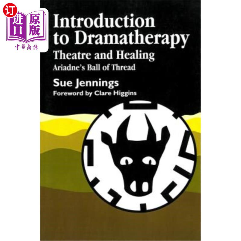 海外直订Introduction to Dramatherapy: Theatre and Healing - Ariadne's Ball of Thread 戏剧治疗导论:戏剧与治疗-阿里