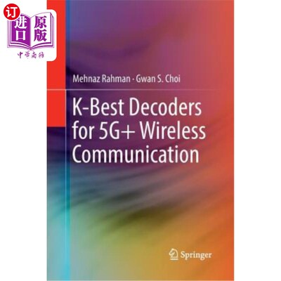海外直订K-Best Decoders for 5g+ Wireless Communication 5g+无线通信K-Best解码器