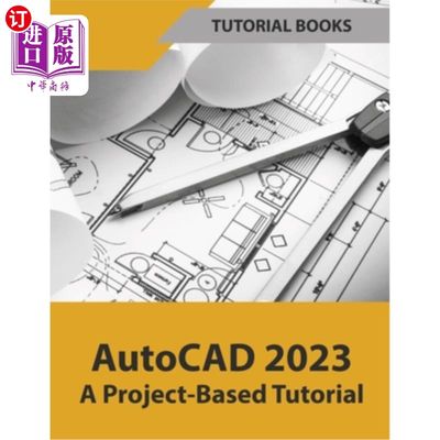 海外直订AutoCAD 2023 A Project-Based Tutorial (Colored) AutoCAD 2023基于项目的教程(彩色)