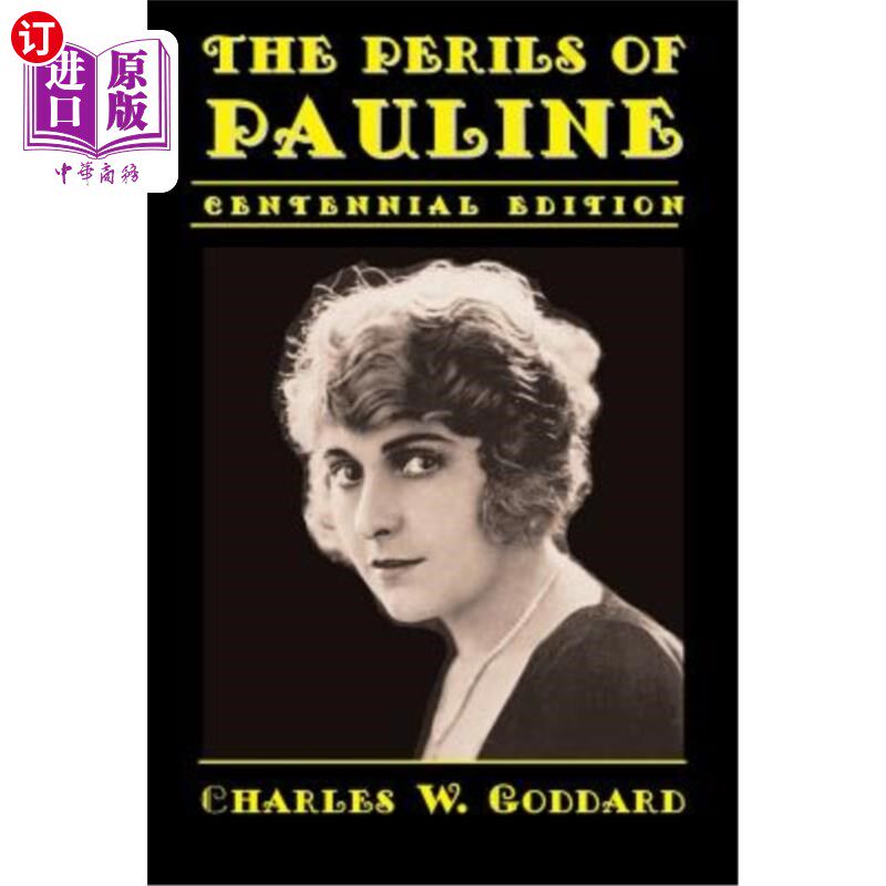 海外直订The Perils of Pauline: Centennial Edition 宝琳的危险：百年版