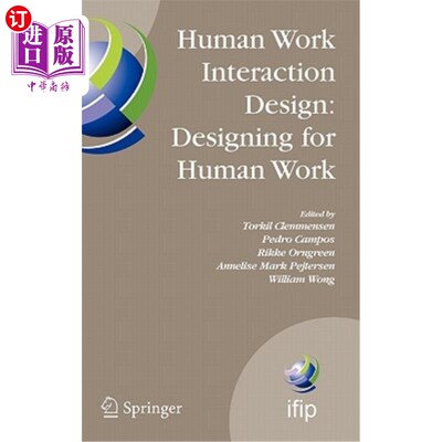 海外直订Human Work Interaction Design: Designing for Human Work: The First Ifip Tc 13.6  人机交互设计：人机交互设计
