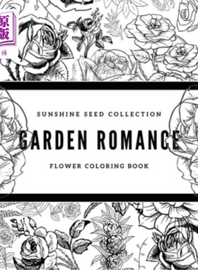 海外直订Garden Romance: Sunshine Seeds Flower Coloring Book 花园浪漫：阳光种子花朵着色书