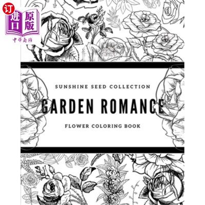 海外直订Garden Romance: Sunshine Seeds Flower Coloring Book 花园浪漫：阳光种子花朵着色书