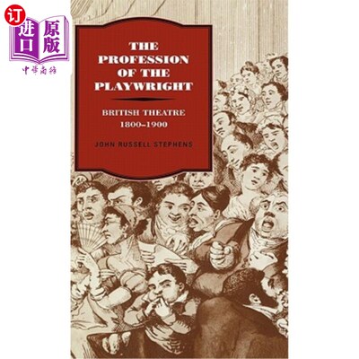 海外直订The Profession of the Playwright: British Theatre, 1800 1900 剧作家的职业:英国戏剧(1800年)1900年