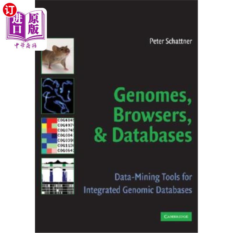 海外直订Genomes, Browsers and Databases: Data-Mining Tools for Integrated Genomic Databa 基因组、浏览器和数据库：集