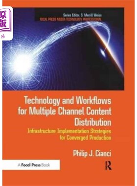 海外直订Technology and Workflows for Multiple Channel Co... 多渠道内容分发的技术和工作流