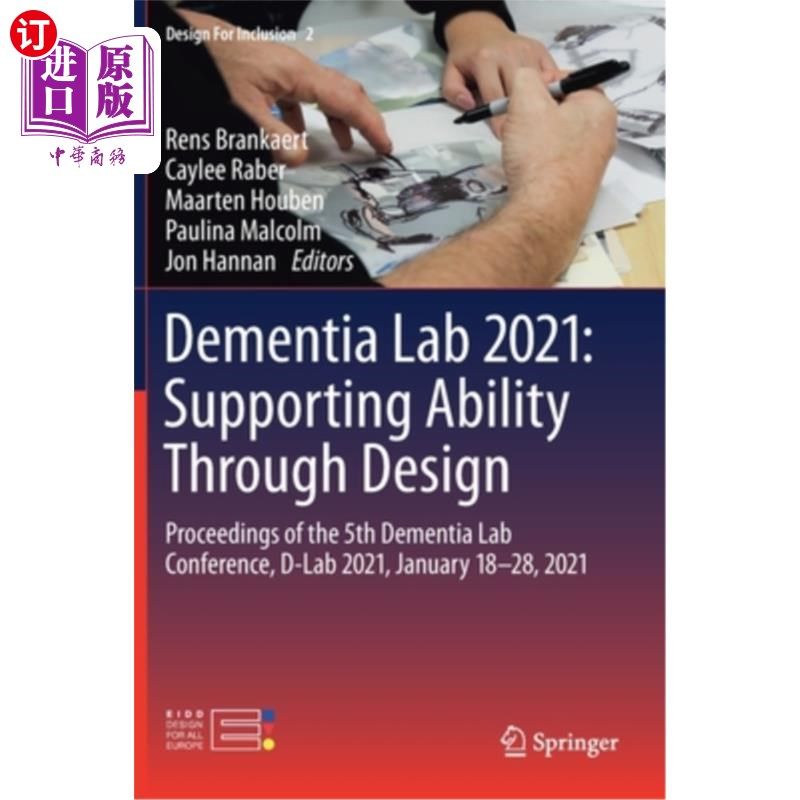 海外直订医药图书Dementia Lab 2021: Supporting Ability Through Design: Proceedings of the 5th Dem 痴呆症实验室2021: