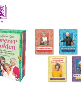 海外直订The Golden Girls: Forever Golden: The Real Autobiographies of Dorothy, Rose, Sop 《黄金女孩:永远的黄金:多萝