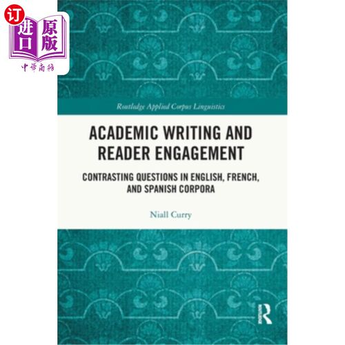 海外直订Academic Writing and Reader Engagement: Contrasting Questions in English, French 学术写作与读者参与：英语、