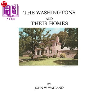 海外直订The Washingtons and Their Homes 华盛顿人和他们的家