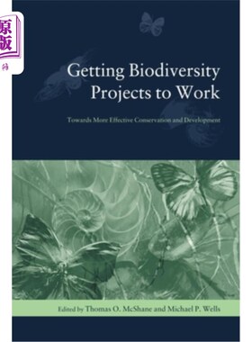 海外直订Getting Biodiversity Projects to Work: Towards More Effective Conservation and D 让生物多样性项目发挥作用：