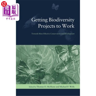 海外直订Getting Biodiversity Projects to Work: Towards More Effective Conservation and D 让生物多样性项目发挥作用：