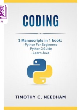 海外直订Coding: 3 Manuscripts in 1 book: - Python For Beginners - Python 3 Guide - Learn 编码：1本书中的3篇手稿：-P