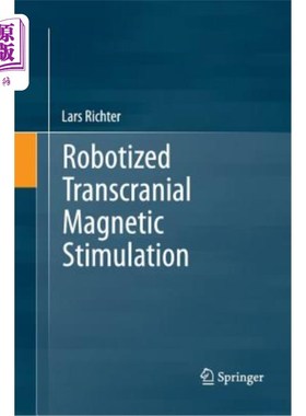 海外直订Robotized Transcranial Magnetic Stimulation 机器人化经颅磁刺激