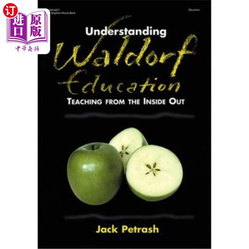 海外直订Understanding Waldorf Education: Teaching from the Inside Out 了解华尔道夫教育：从内而外的教学