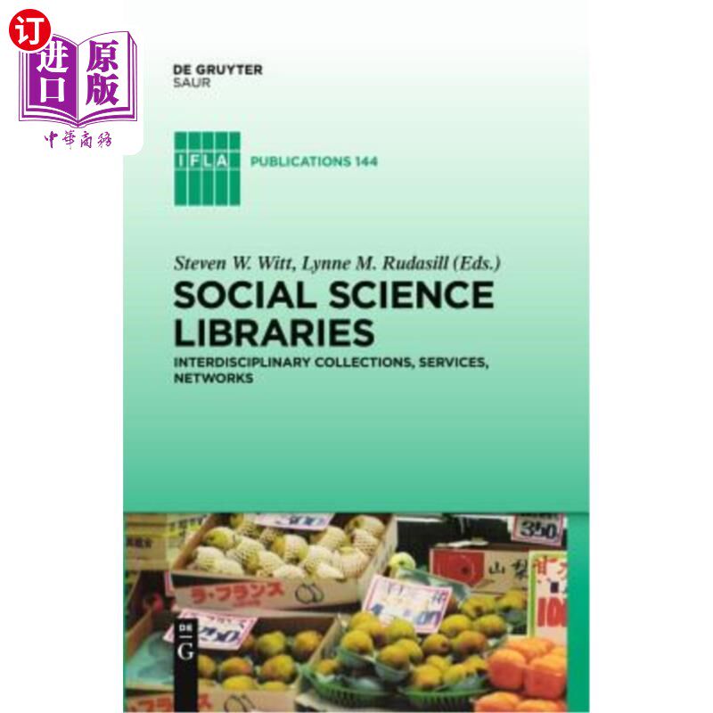 海外直订Social Science Libraries 社会科学图书馆:跨学科馆藏、服务、