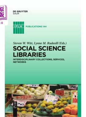 海外直订Social Science Libraries 社会科学图书馆:跨学科馆藏、服务、