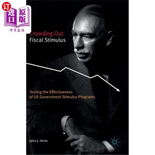 海外直订Crowding Out Fiscal Stimulus: Testing the Effectiveness of Us Government Stimulu 挤出财政刺激：测试美国政府刺激