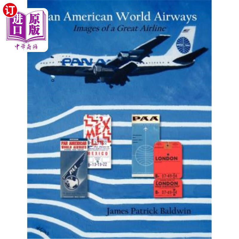 海外直订Pan American World Airways: Images of a Great Airline 泛美世界航空公司：一家伟大航空公司的形象