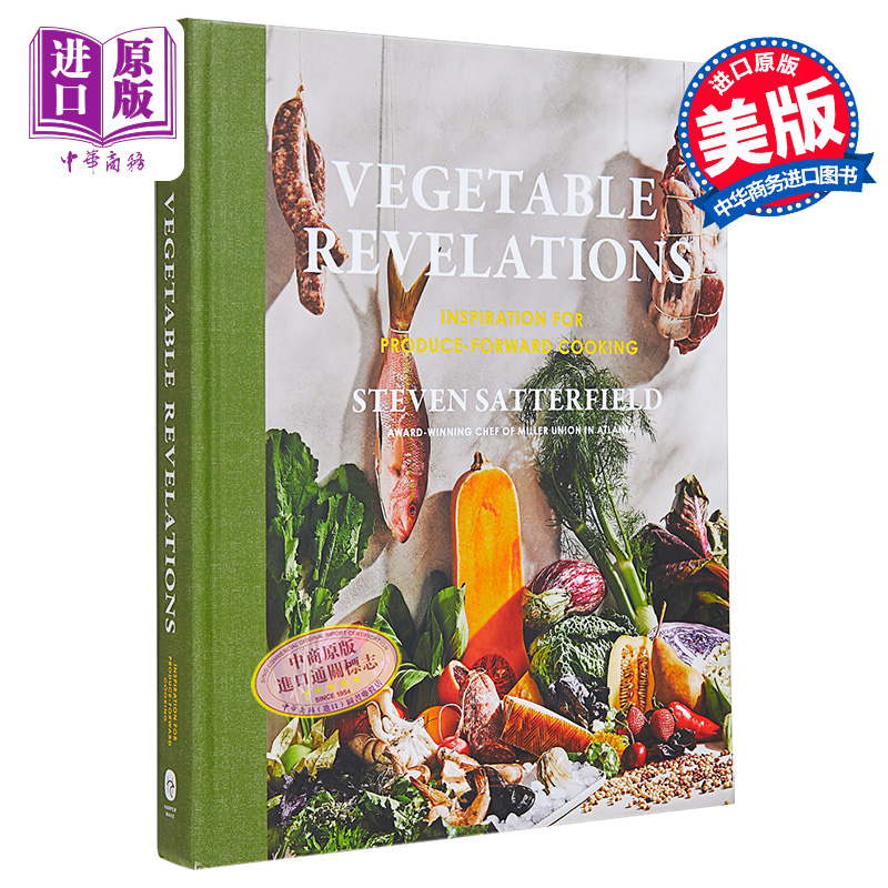 蔬菜启示 制作前瞻性烹饪的灵感 Vegetable Revelations Produce-Forward Cooking 英文原版 Steven Satterfield【中商原版】