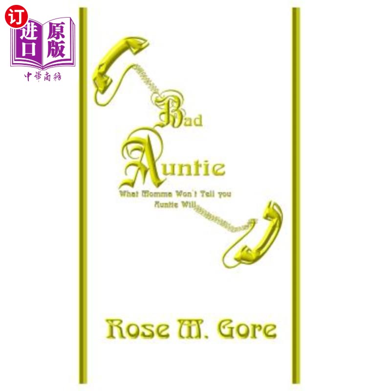 海外直订Bad Auntie: What Momma Won't Tell You Auntie Will 坏阿姨：妈妈不会告诉你的，阿姨会的
