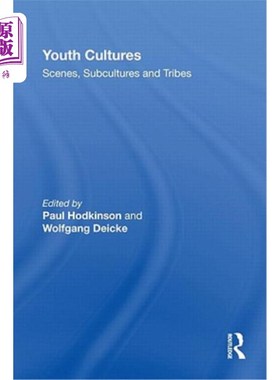 海外直订Youth Cultures: Scenes, Subcultures and Tribes 青年文化:场景，亚文化和部落