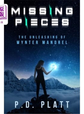 海外直订Missing Pieces: The Unleashing of Wynter Mandrel 遗失的碎片:释放温特的心轴