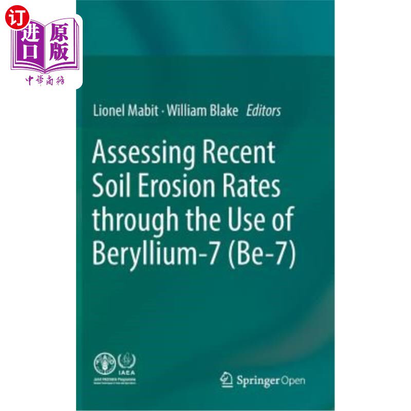 海外直订Assessing Recent Soil Erosion Rates Through the Use of Beryllium-7 (Be-7) 利用铍-7 (Be-7)评估近期土壤侵蚀率