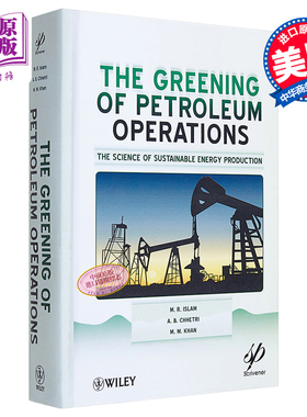 现货 绿色石油作业 英文原版 Greening Of Petroleum Operations The Science Of Sustainable Energy Production M Islam Wiley