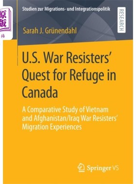 海外直订U.S. War Resisters' Quest for Refuge in Canada 美国反战者在加拿大寻求庇护