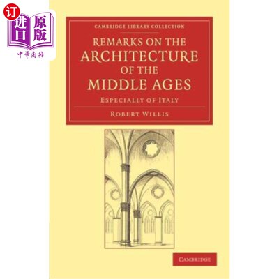 海外直订Remarks on the Architecture of the Middle Ages: Especially of Italy 中世纪建筑评论：尤其是意大利