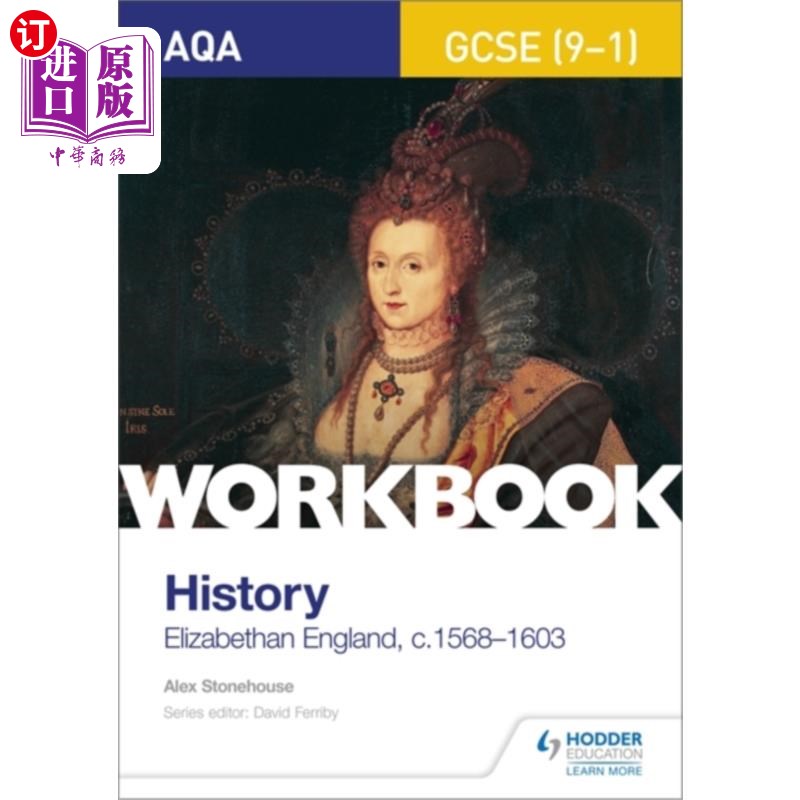 海外直订AQA GCSE (9-1) History Workbook: Elizabethan Eng... AQA GCSE(9-1)历史练习册:伊丽莎白时代的英格兰，c1568-160