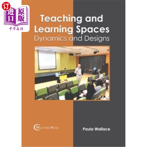 海外直订Teaching and Learning Spaces: Dynamics and Designs 教学空间：动态与设计