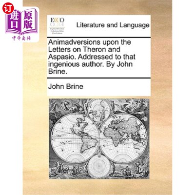 海外直订Animadversions Upon the Letters on Theron and Aspasio. Addressed to That Ingenio 对塞隆和阿斯帕西奥信件的批