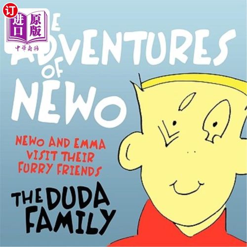 海外直订The Adventures of Newo: Newo and Emma Visit Their Furry Friends 纽沃历险记：纽沃和艾玛拜访他们毛茸茸的朋友