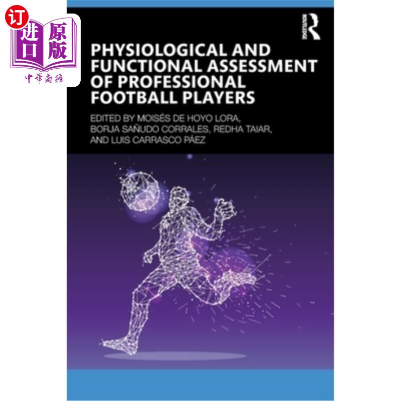 海外直订Physiological and Functional Assessment of Professional Football Players 职业足球运动员的生理和功能评估