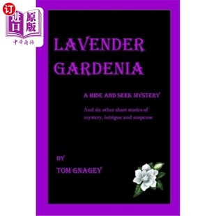 海外直订Lavender Gardenia (and six more short mysteries) 薰衣草栀子花(以及另外六个简短的谜题)