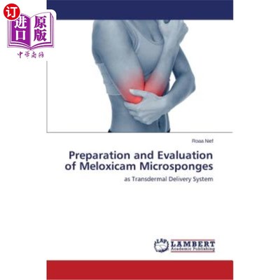 海外直订医药图书Preparation and Evaluation of Meloxicam Microsponges 美洛昔康微海绵的制备与评价