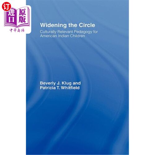 海外直订Widening the Circle: Culturally Relevant Pedagogy for American Indian Children 扩大圆圈