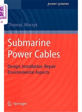 海外直订Submarine Power Cables: Design, Installation, Repair, Environmental Aspects 海底电力电缆：设计、安装、维修