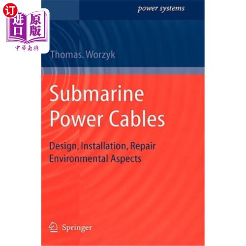 海外直订Submarine Power Cables: Design, Installation, Repair, Environmental Aspects 海底电力电缆：设计、安装、维修