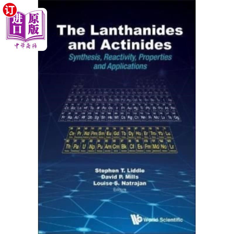 海外直订Lanthanides And Actinides, The: Synthesis, React... 镧系元素和锕系元素:合成、反应性、性质和应用