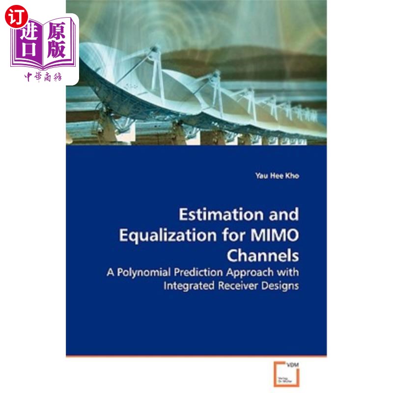 海外直订Estimation and Equalization for MIMO Channels - A Polynomial Prediction Approach MIMO信道的估计和均衡——一