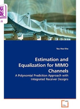 海外直订Estimation and Equalization for MIMO Channels - A Polynomial Prediction Approach MIMO信道的估计和均衡——一