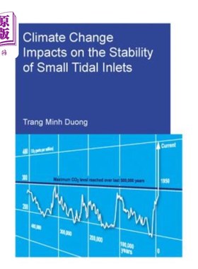 海外直订Climate Change Impacts on the Stability of Small Tidal Inlets 气候变化对小潮汐入海口稳定性的影响